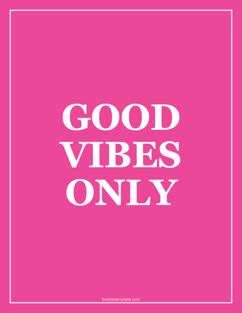 Good Vibes Only — Printable preview