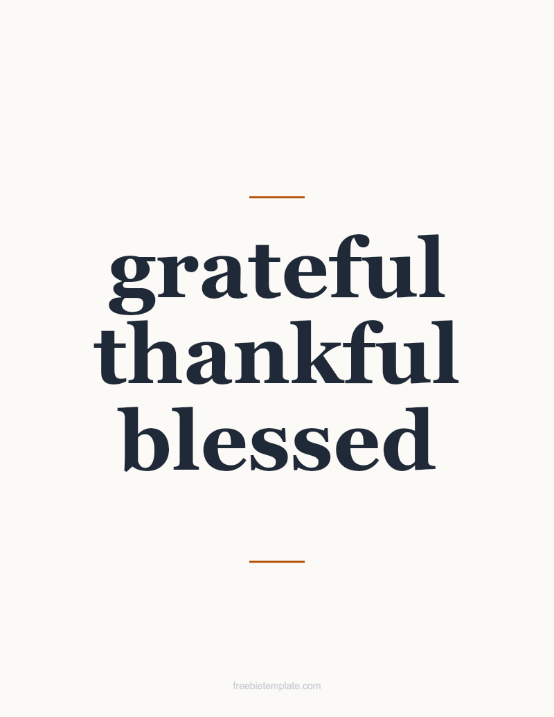Grateful Thankful Blessed — Printable preview