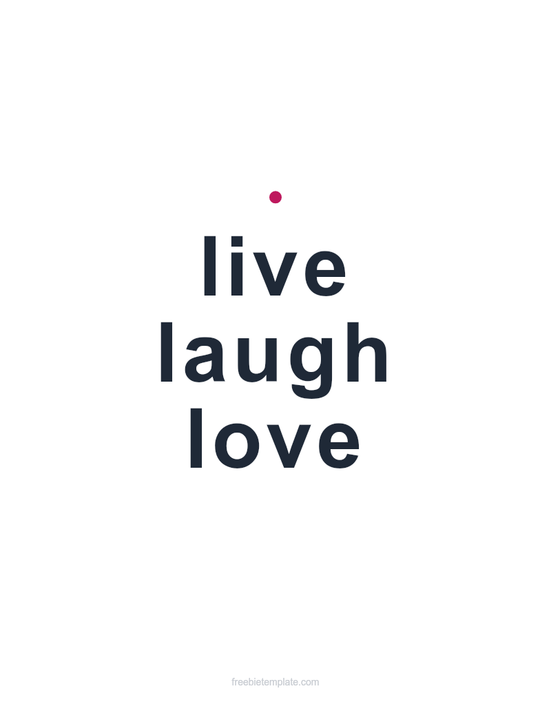 Live Laugh Love — Printable preview